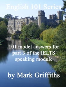 Image for English 101 Series: 101 Model Answers for Part 3 of the IELTS Speaking Module