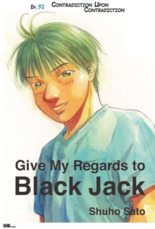Image for Give My Regards to Black Jack - Ep.32 Contradiction Upon Contradiction (English version)