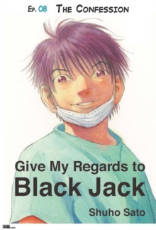 Image for Give My Regards to Black Jack - Ep.08 The Confession (English version)