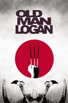 Image for Wolverine: Old Man Logan Vol. 3: The Last Ronin