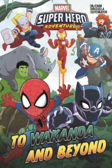 Image for Marvel Super Hero Adventures: To Wakanda And Beyond