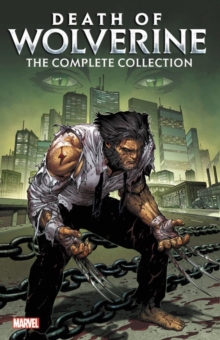 Death Of Wolverine: The Complete Collection
