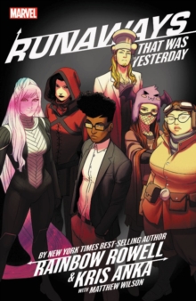 Image for Runaways By Rainbow Rowell & Kris Anka Vol. 3: That Was Yesterday