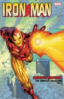 Iron Man: Heroes Return - The Complete Collection Vol. 1