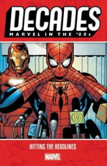 Image for Decades: Marvel In The 00s - Hitting The Headlines