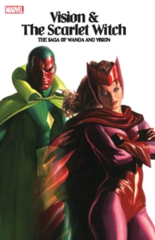 Image for Vision & the scarlet witch  : the saga of Wanda and Vision
