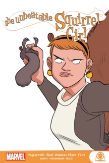 Image for The Unbeatable Squirrel Girl: Squirrels Just Want To Have Fun