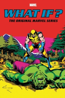 Image for What if?  : the original Marvel series omnibusVolume 2