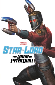 Image for Star-Lord: The Saga of Peter Quill