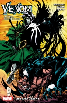 Venom: Lethal Protector – Life And Deaths