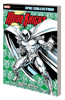 Moon Knight Epic Collection: Death Watch