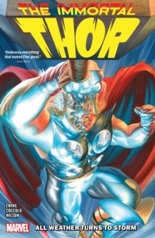 Image for Immortal Thor Vol. 1: All Weather Turns To Storm