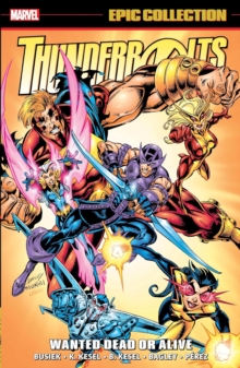 Thunderbolts Epic Collection: Wanted Dead or Alive