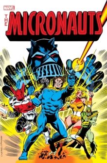Image for Micronauts: The Original Marvel Years Omnibus Vol. 1