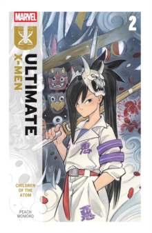 Image for Ultimate X-Men By Peach Momoko Vol. 2: Children of The Atom