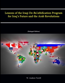 Image for Lessons of the Iraqi De-Ba'athification Program for Iraq's Future and the Arab Revolutions (Enlarged Edition)