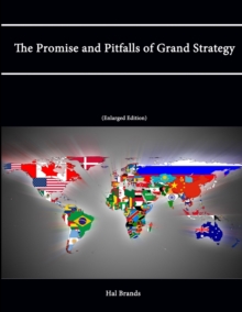 Image for The Promise and Pitfalls of Grand Strategy (Enlarged Edition)
