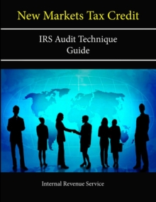 Image for New Markets Tax Credit: IRS Audit Technique Guide