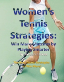 Image for Women's Tennis Strategies: Win More Matches by Playing Smarter
