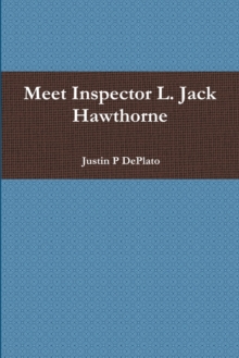 Image for Meet Inspector L. Jack Hawthorne