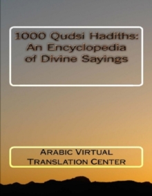 Image for 1000 Qudsi Hadiths: An Encyclopedia of Divine Sayings