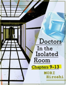 Image for Doctors In the Isolated Room: Chapters 9-13