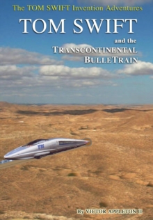 Image for 3-Tom Swift and the Transcontinental BulleTrain (HB)
