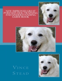Image for New Improved Great Pyrenees Dog Training and Understanding Guide Book