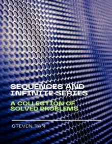 Image for Sequences and Infinite Series, A Collection of Solved Problems