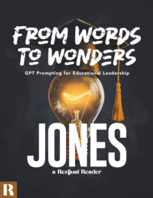 Image for From Words To Wonders: GPT Prompting For Educational Leadership