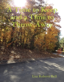 Image for Time to Keep and a Time to Throw Away