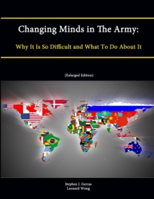 Image for Changing Minds in The Army: Why It Is So Difficult and What To Do About It (Enlarged Edition)
