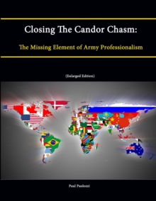 Image for Closing The Candor Chasm: The Missing Element of Army Professionalism (Enlarged Edition)