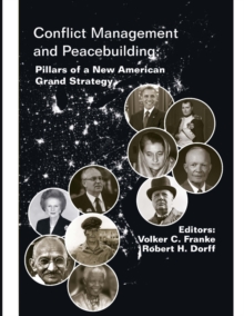 Image for Conflict Management and Peacebuilding: Pillars of a New American Grand Strategy (Enlarged Edition)
