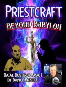 Image for Priestcraft: Beyond Babylon: Ba'al Busters Book 1