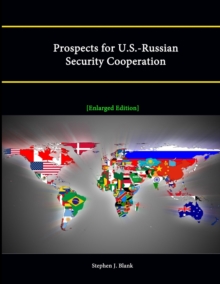 Image for Prospects for U.S.-Russian Security Cooperation [Enlarged Edition]