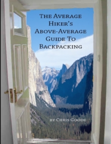 Image for The Average Hiker's Above-Average Guide to Backpacking