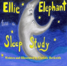 Image for Ellie the Elephant has a Sleep Study