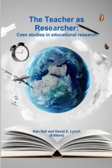 Image for The Teacher as Researcher: Case Studies in Educational Research