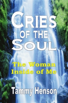 Image for Cries of the Soul: The Woman Inside of Me