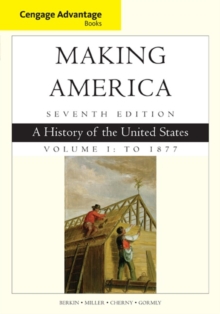 Image for Cengage Advantage Books: Making America, Volume 1 To 1877