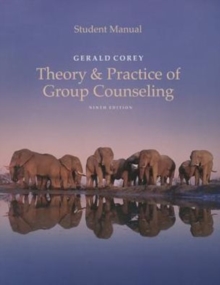 Student Manual for Corey’s Theory and Practice of Group Counseling