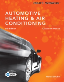 Image for Today's Technician : Automotive Heating & Air Conditioning Classroom Manual and Shop Manual, Spiral bound Version