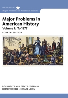 Image for Major problems in American history  : documents and essaysVolume I,: To 1877