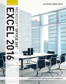Illustrated Course Guide: Microsoft (R) Office 365 & Excel 2016