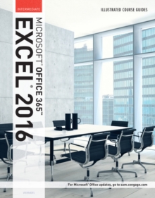 Illustrated Course Guide: Microsoft (R) Office 365 & Excel 2016