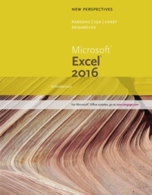 New Perspectives Microsoft? Office 365 & Excel 2016: Introductory