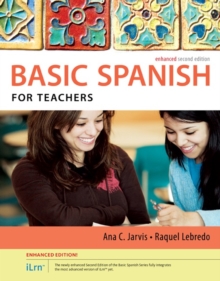 Image for Spanish for Teachers Enhanced Edition: The Basic Spanish Series (with iLrn Heinle Learning Center, 4 terms (24 months) Printed Access Card)