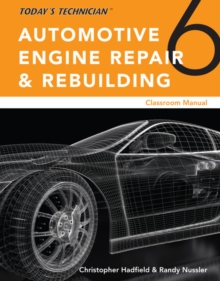 Image for Today?s Technician: Automotive Engine Repair & Rebuilding, Classroom Manual and Shop Manual, Spiral bound Version