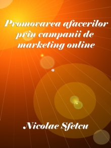 Image for Promovarea Afacerilor Prin Campanii De Marketing Online